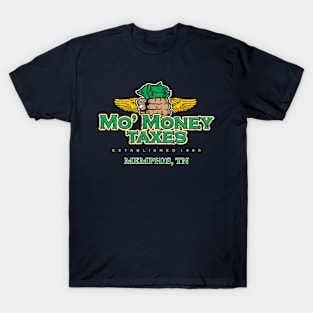 Mo' Money Taxes - Memphis T-Shirt